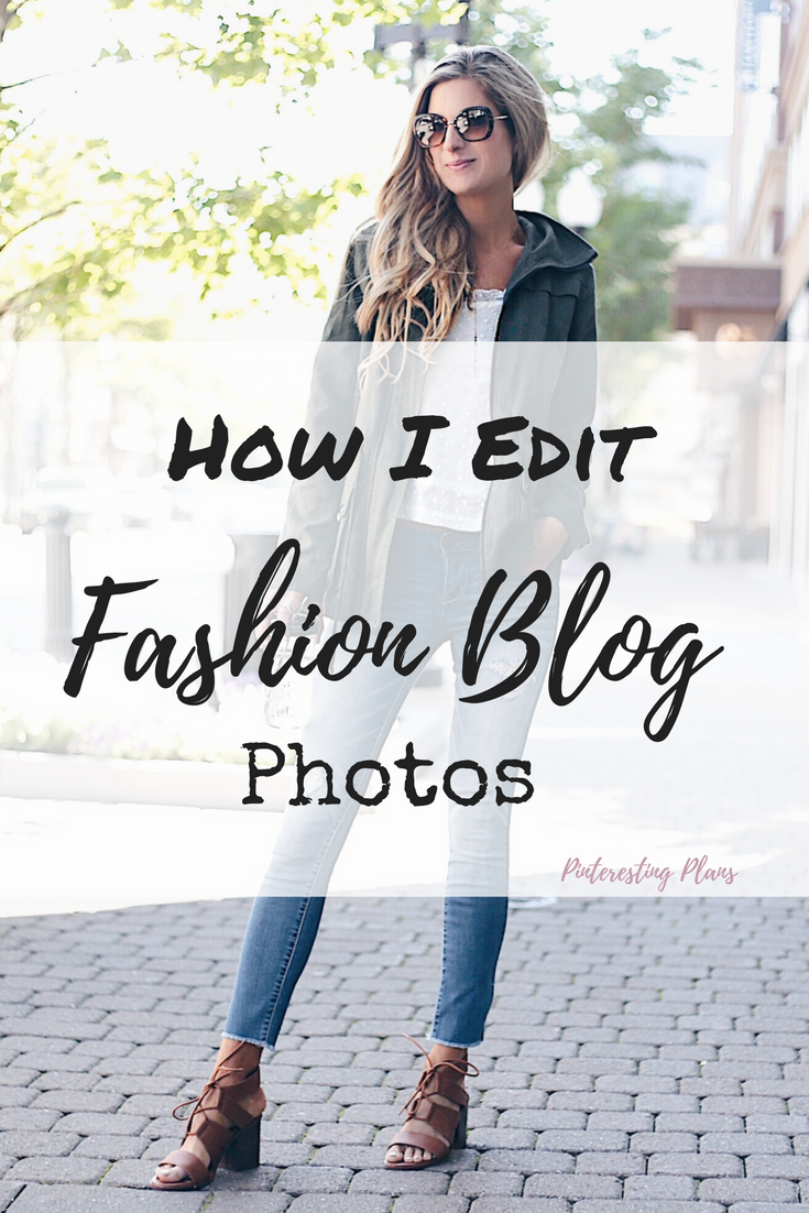 how I edit fashion blog photos - pinterest image